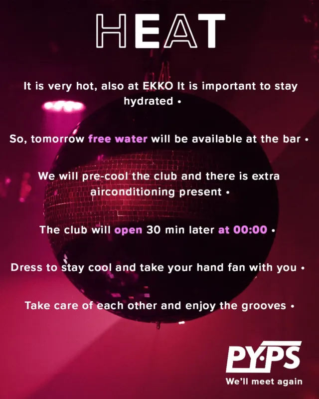 𝗛𝗢𝗧 𝗛𝗢𝗧 𝗛𝗢𝗧 •
As it is very hot this weekend we would like for you to pay attention to the following •
We will open 30 minutes later at 00:00 tomorrow •
Free water will be available at the bar •
The club will have extra airco and will be pre-cooled •
Dress to stay cool and take a hand fan with you •
Take care of each other and enjoy the grooves 🪩💜